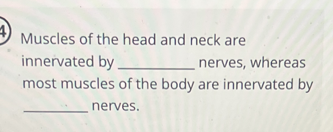 Solved Muscles of the head and neck areinnervated bynerves, | Chegg.com