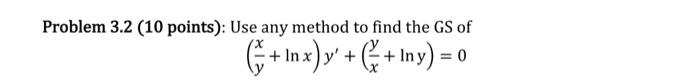 Solved Problem 3.2 (10 points): Use any method to find the | Chegg.com