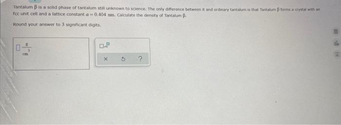Solved Tantalum B is a solid phase of tantalum still unknown | Chegg.com