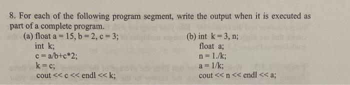 Solved 8. For each of the following program segment, write | Chegg.com