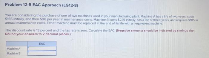 Solved Problem 12-5 EAC Approach (LG12-8) You are | Chegg.com