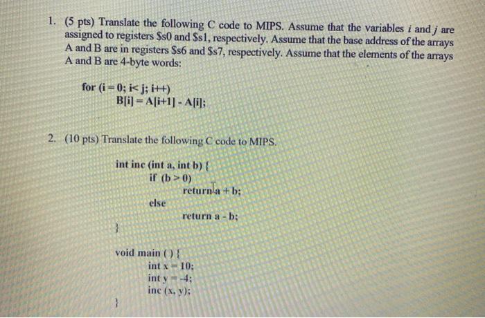 Solved 1. (5 pts) Translate the following C code to MIPS. | Chegg.com