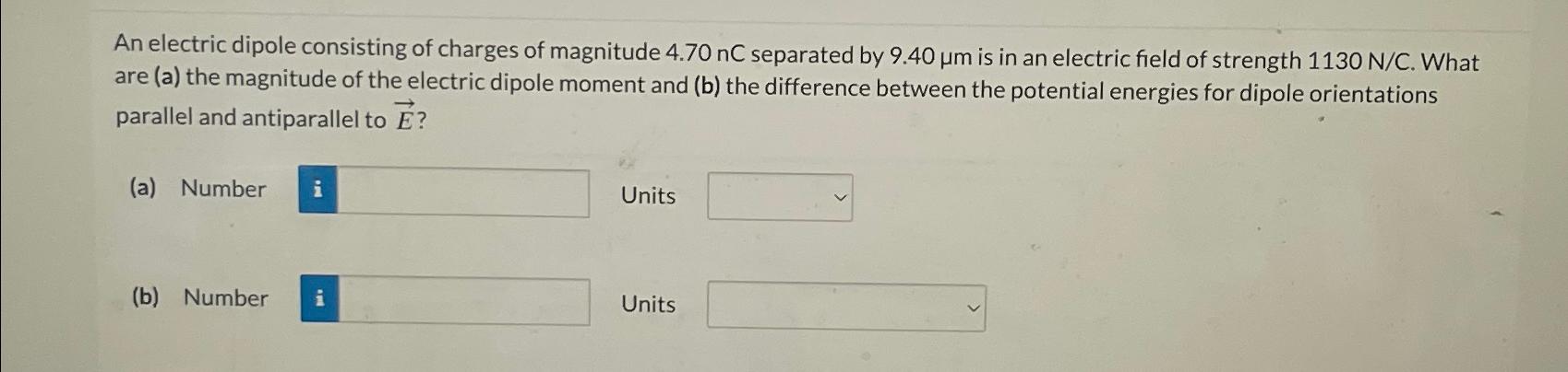 Solved An Electric Dipole Consisting Of Charges Of Magnitude 