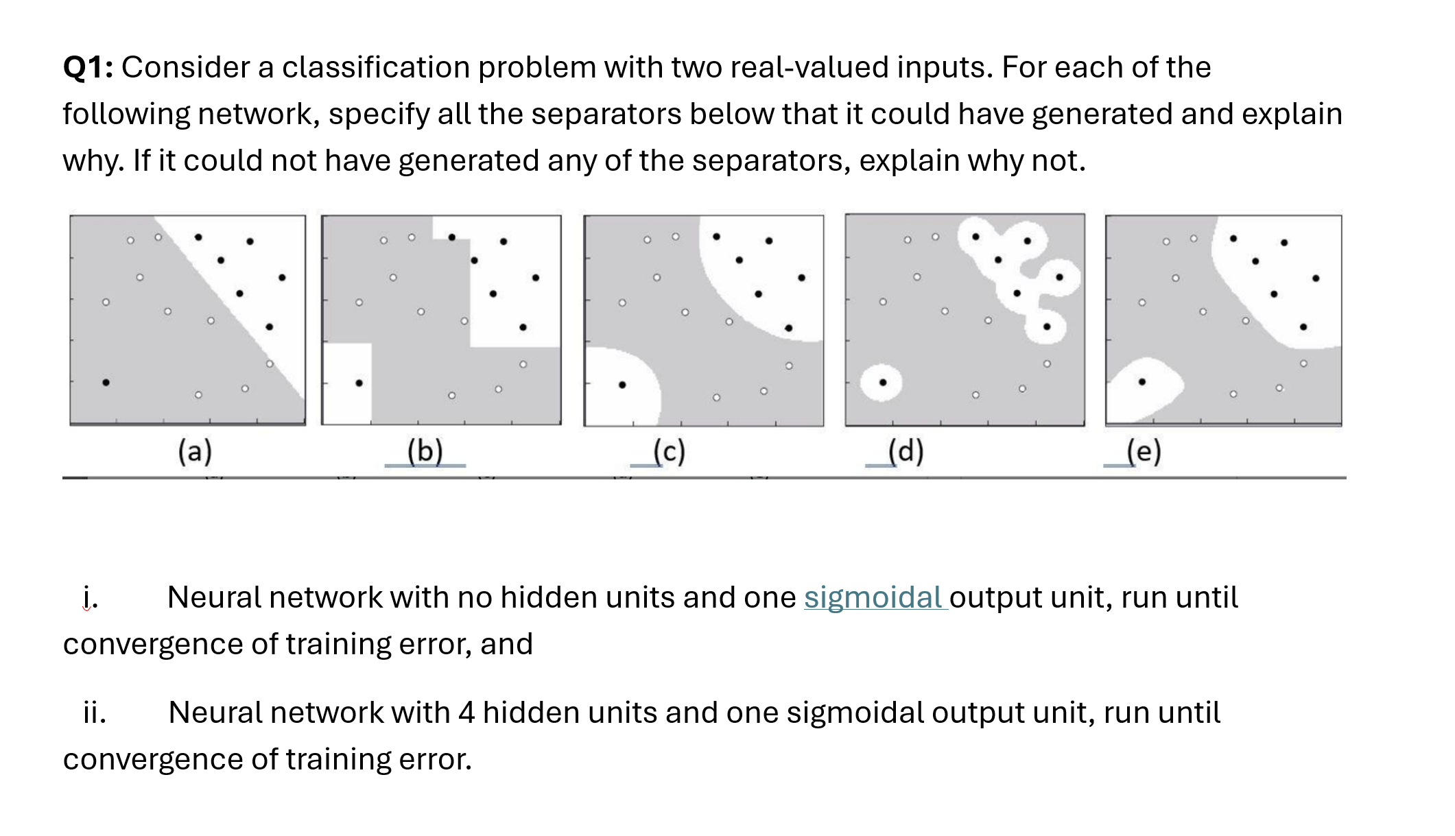 Solved Q1: Consider a classification problem with two | Chegg.com
