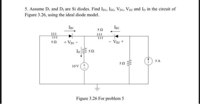 Solved 5. Assume D, and D, are Si diodes. Find Ipt, In2, | Chegg.com