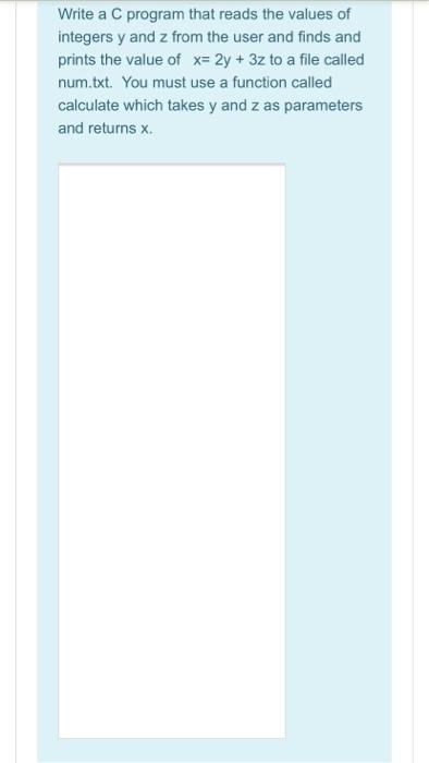 Solved Write a C program that reads the values of integers y | Chegg.com