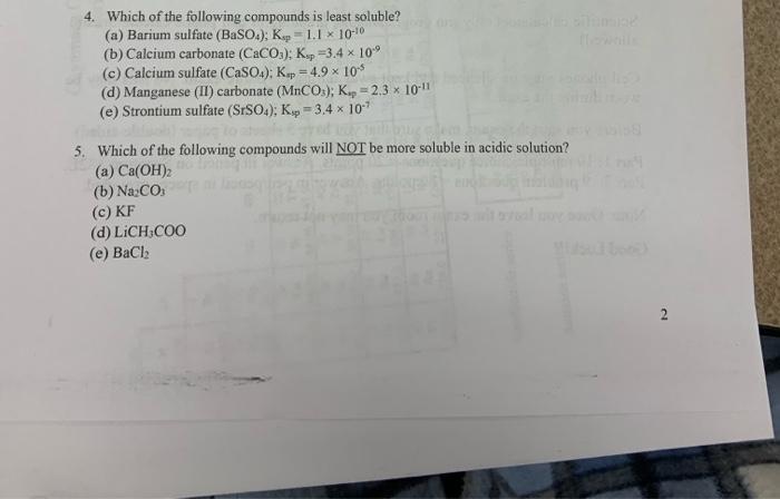 Solved 4. Which Of The Following Compounds Is Least Soluble? | Chegg.com