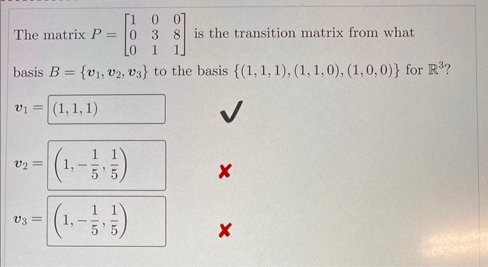 Solved The matrix P=⎣⎡100031081⎦⎤ is the transition matrix | Chegg.com