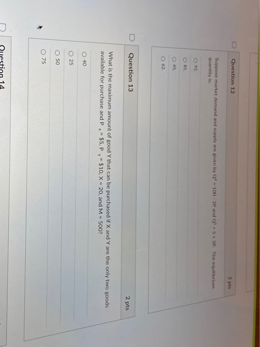 Solved Question 12 2 pts Suppose market dem quantity is: and | Chegg.com