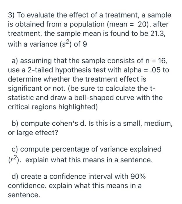 Solved 3) To evaluate the effect of a treatment, a sample is | Chegg.com