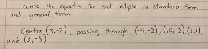 Solved Write the equation for each ellipse in standard form | Chegg.com