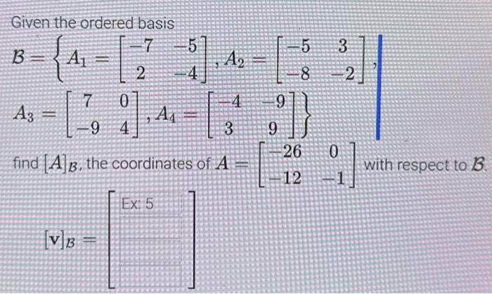 Solved Given The Ordered Basis | Chegg.com