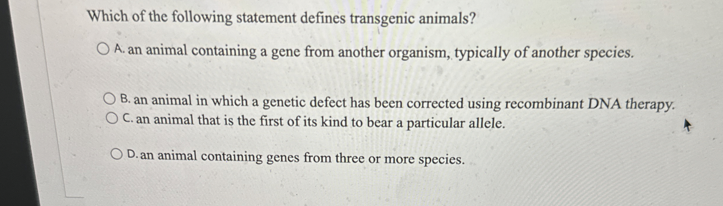 Solved Which Of The Following Statement Defines Transgenic 