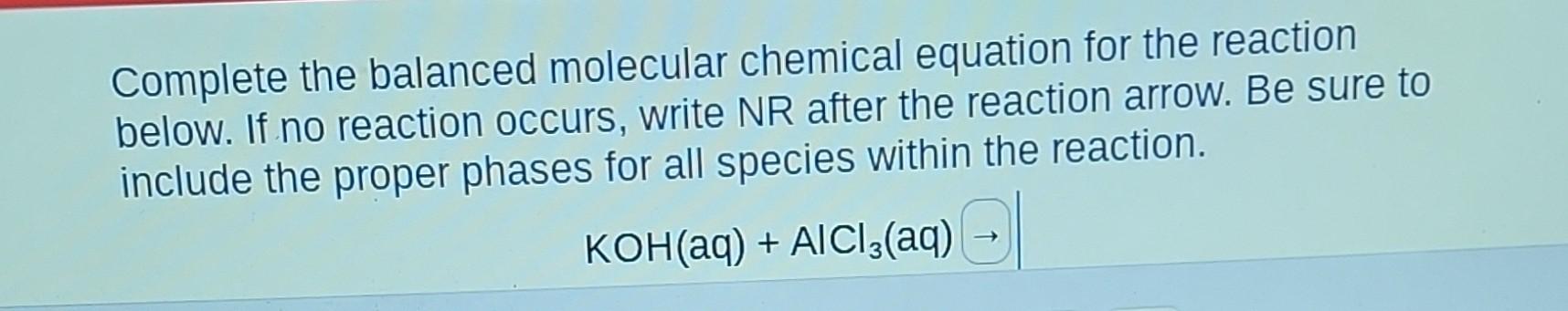 Solved Complete The Balanced Molecular Chemical Equation For | Chegg.com