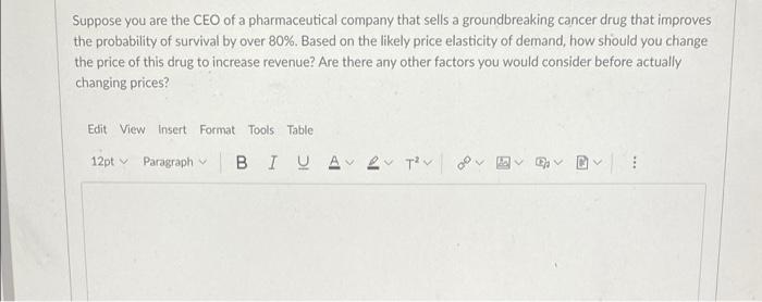 Solved Suppose you are the CEO of a pharmaceutical company | Chegg.com