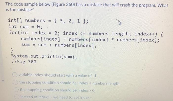 Solved The code sample below (Figure 360) has a mistake that | Chegg.com