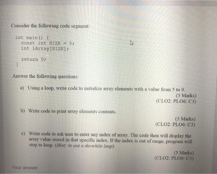 Solved Consider the following code segment: int main() { | Chegg.com