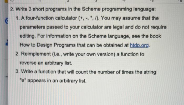 Solved 2. Write 3 short programs in the Scheme programming | Chegg.com