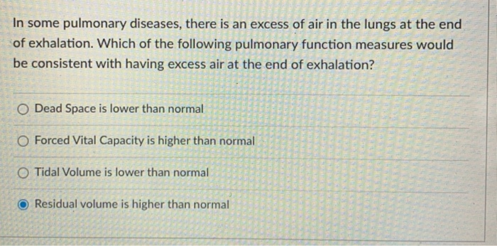 Solved In some pulmonary diseases, there is an excess of air | Chegg.com