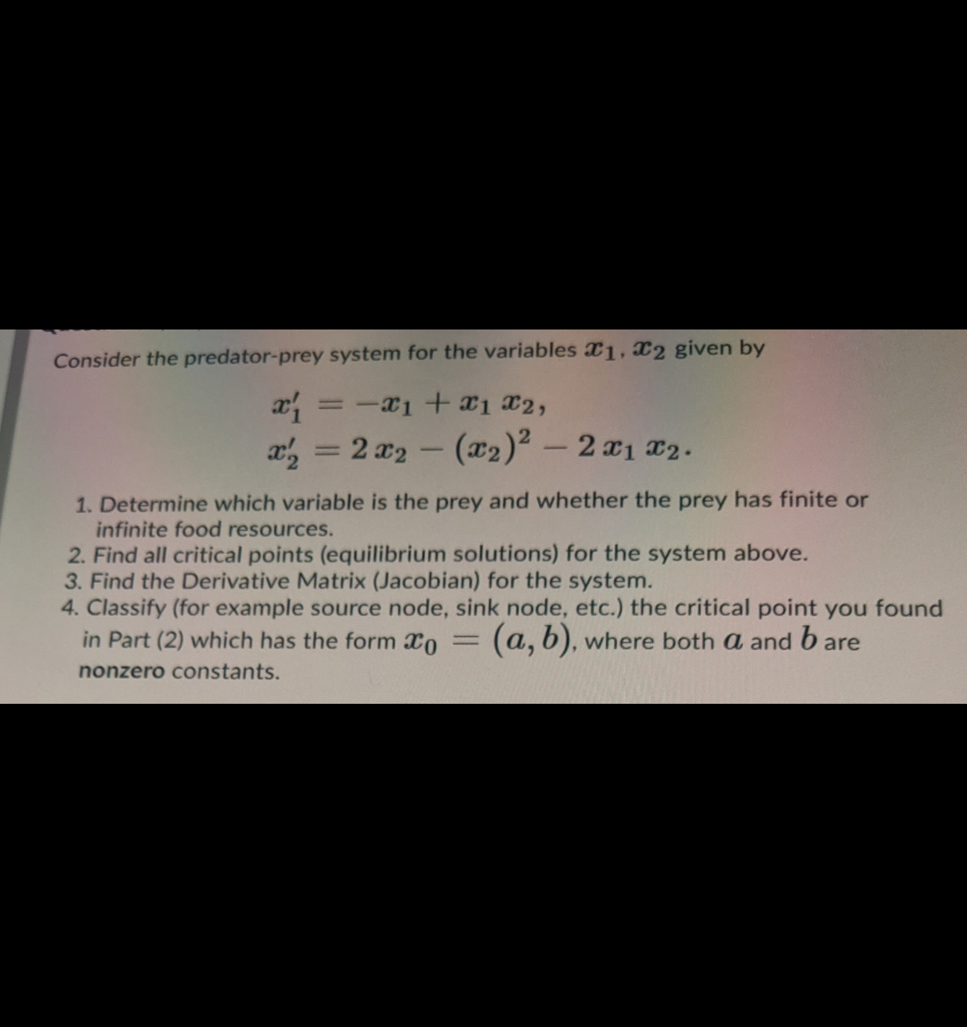 Solved Consider The Predator-prey System For The Variables | Chegg.com