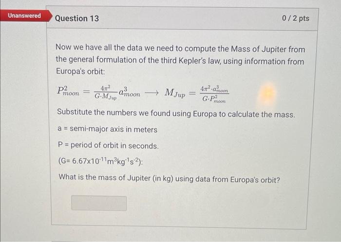 Now we have all the data we need to compute the Mass of Jupiter from the general formulation of the third Keplers law, using