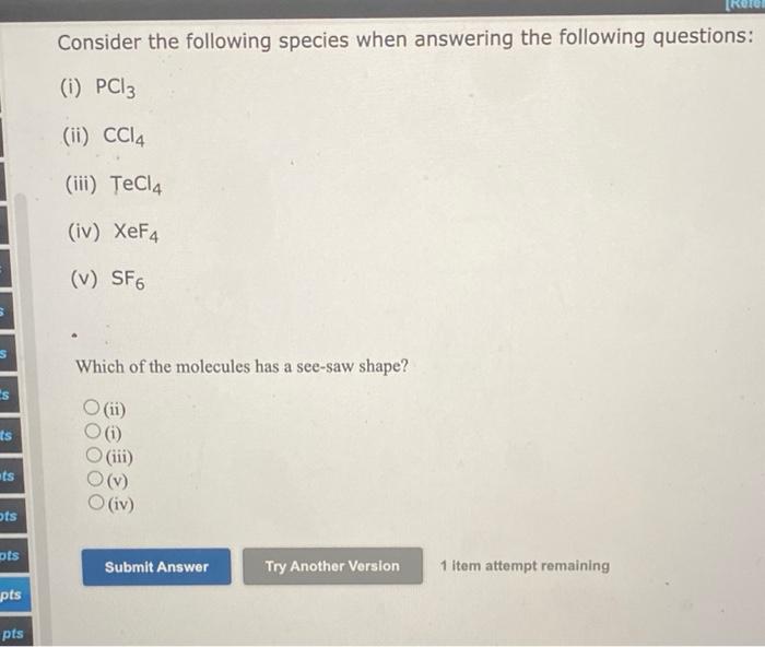 Solved 1 Consider The Following Species When Answering The