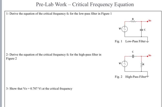 Solved Pre-Lab Work - Critical Frequency Equation 1- Derive | Chegg.com