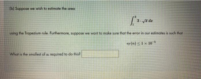 Solved (b) Suppose we wish to estimate the area using the | Chegg.com