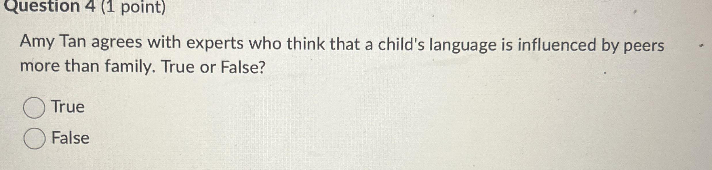 Solved Question 4 (1 ﻿point)Amy Tan agrees with experts who | Chegg.com