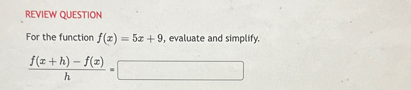 Solved Review Questionfor The Function F X 5x 9 ﻿evaluate