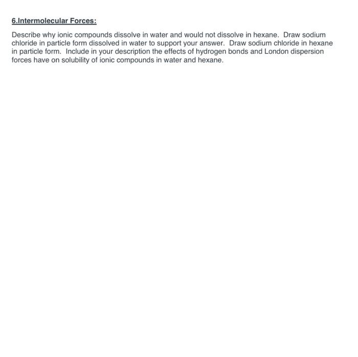 Solved 6.Intermolecular Forces Describe why ionic compounds