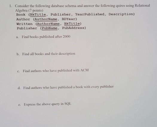 Solved 1. Consider the following database schema and answer | Chegg.com