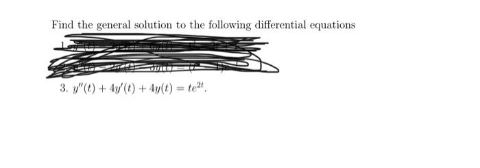 Solved Find the general solution to the following | Chegg.com