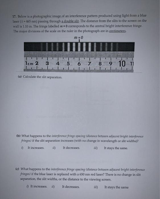 Solved 17. Below is a photographic image of an interference | Chegg.com