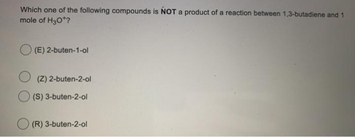 Solved Which one of the following compounds is NOT a product | Chegg.com