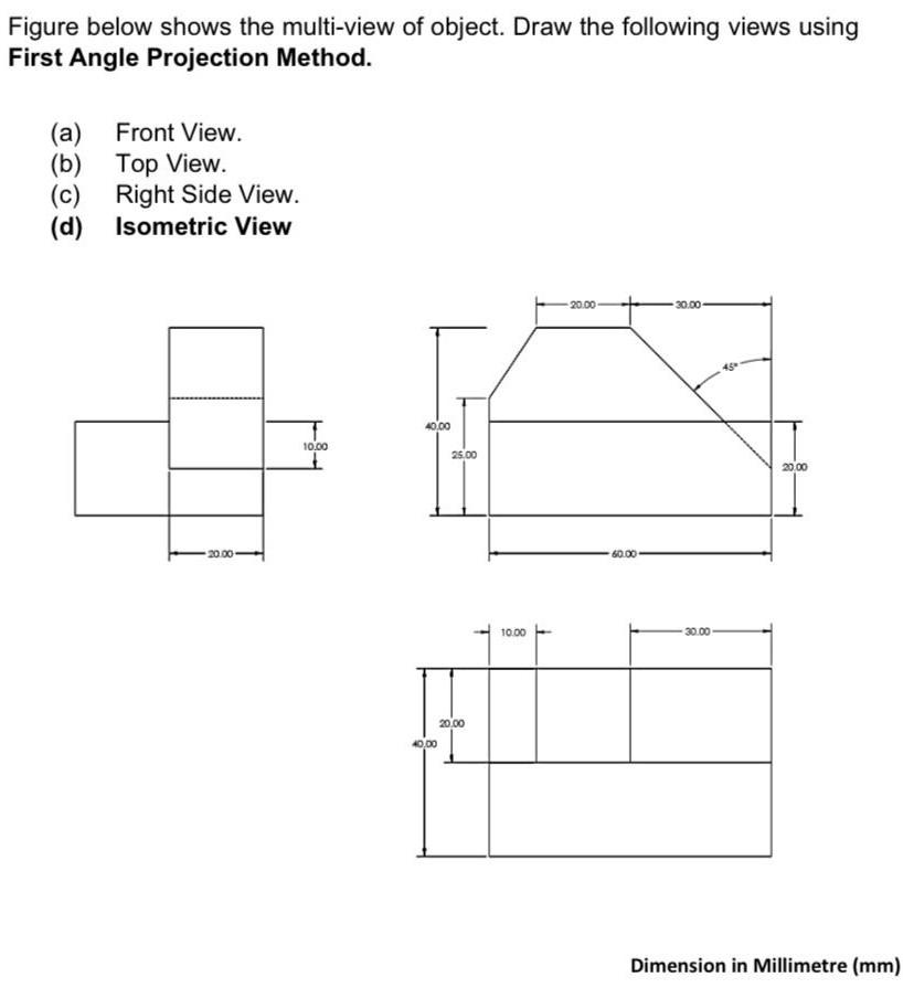 Solved Figure below shows the multi-view of object. Draw the | Chegg.com