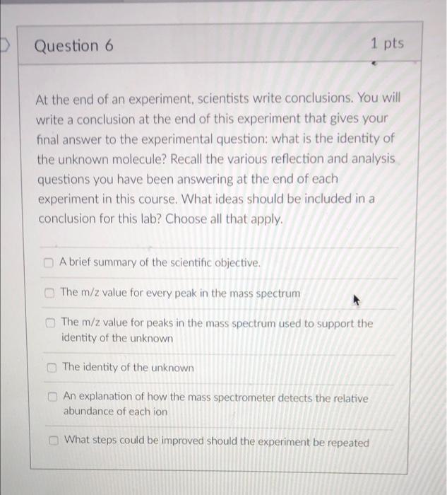 Solved Question 6 1 pts At the end of an experiment, | Chegg.com