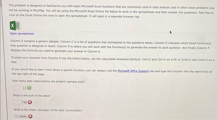 This problem is designed to familiarize you with basic Microsoft Excel functions that are commonly used in data analysis and 