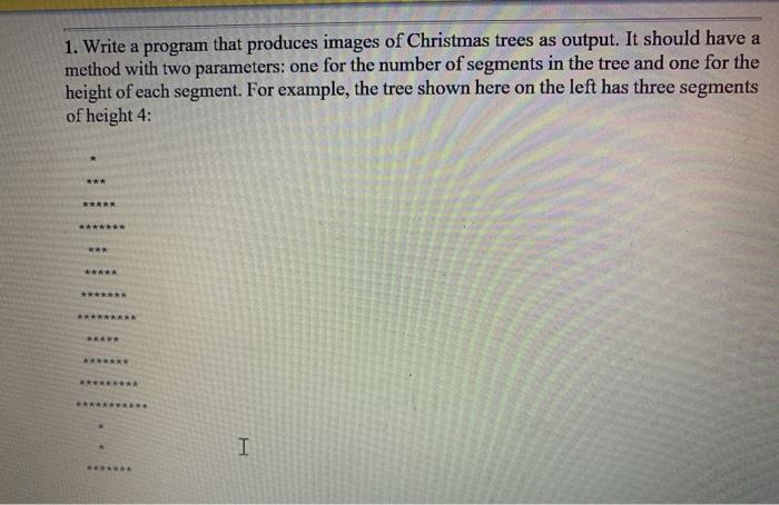 Solved 1. Write a program that produces images of Christmas | Chegg.com