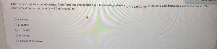 Solved Electric field due to a line of charge: A uniform | Chegg.com