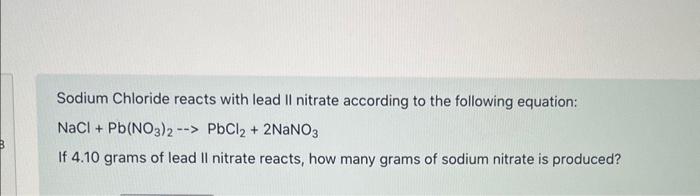 Solved Sodium Chloride reacts with lead II nitrate according | Chegg.com