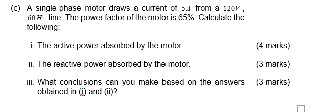 Solved (c) ﻿A single-phase motor draws a current of 5A from | Chegg.com