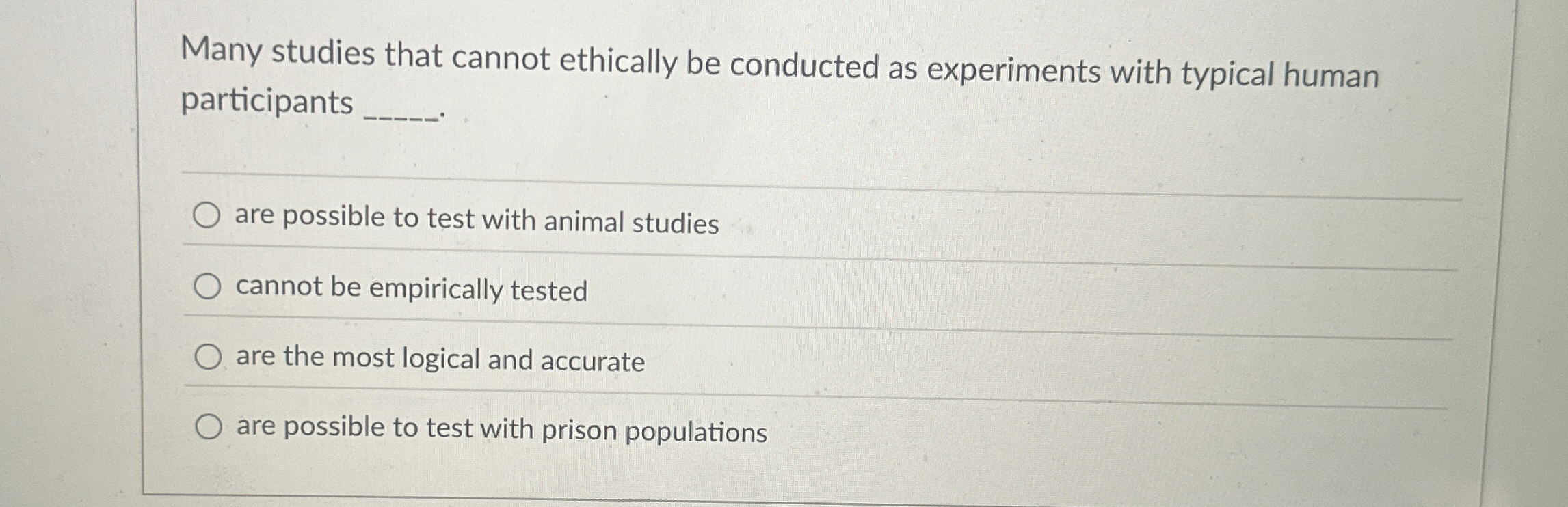 Solved Many studies that cannot ethically be conducted as | Chegg.com