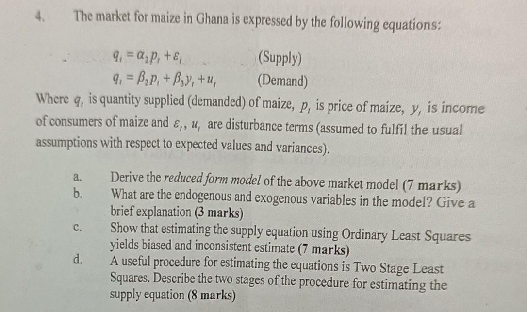 Solved 4. The market for maize in Ghana is expressed by the | Chegg.com