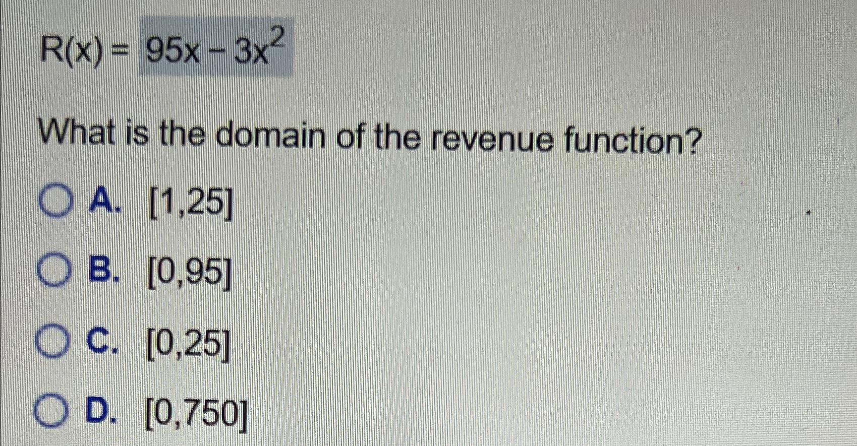 Solved R(x)=95x-3x2What is the domain of the revenue | Chegg.com
