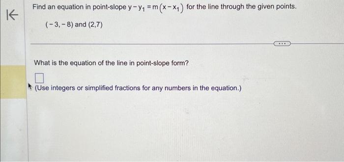 Solved Find an equation in point-slope y−y1=m(x−x1) for the | Chegg.com