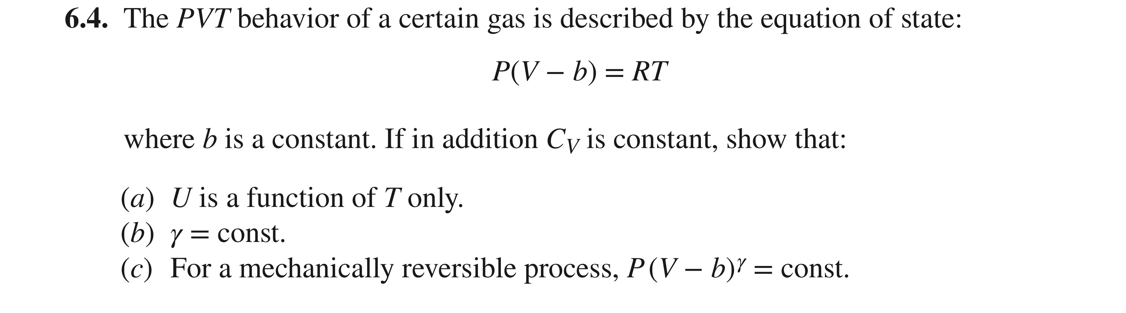 Solved 6.4. ﻿The PVT ﻿behavior of a certain gas is described | Chegg.com