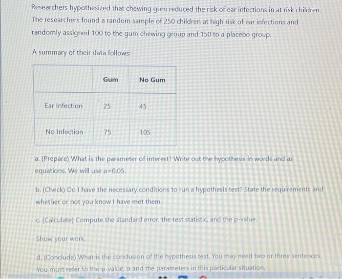 Solved Researchers hypothesized that chewing gum reduced the