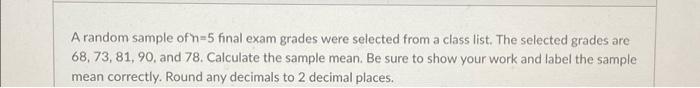 Solved A random sample of n=5 final exam grades were | Chegg.com