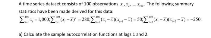 Solved A time series dataset consists of 100 observations | Chegg.com